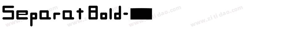 Separat Bold字体转换
